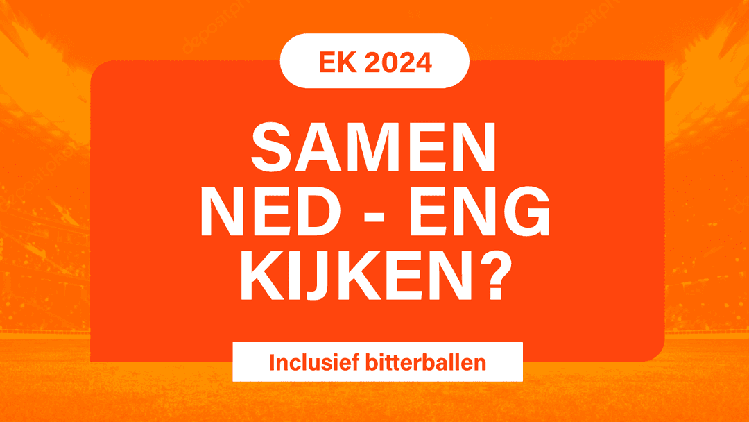 Samen Nederland – Engeland kijken