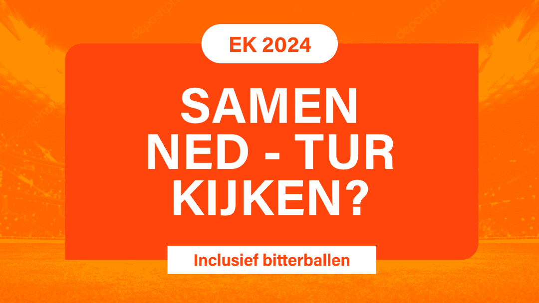 Samen Nederland – Turkije kijken?