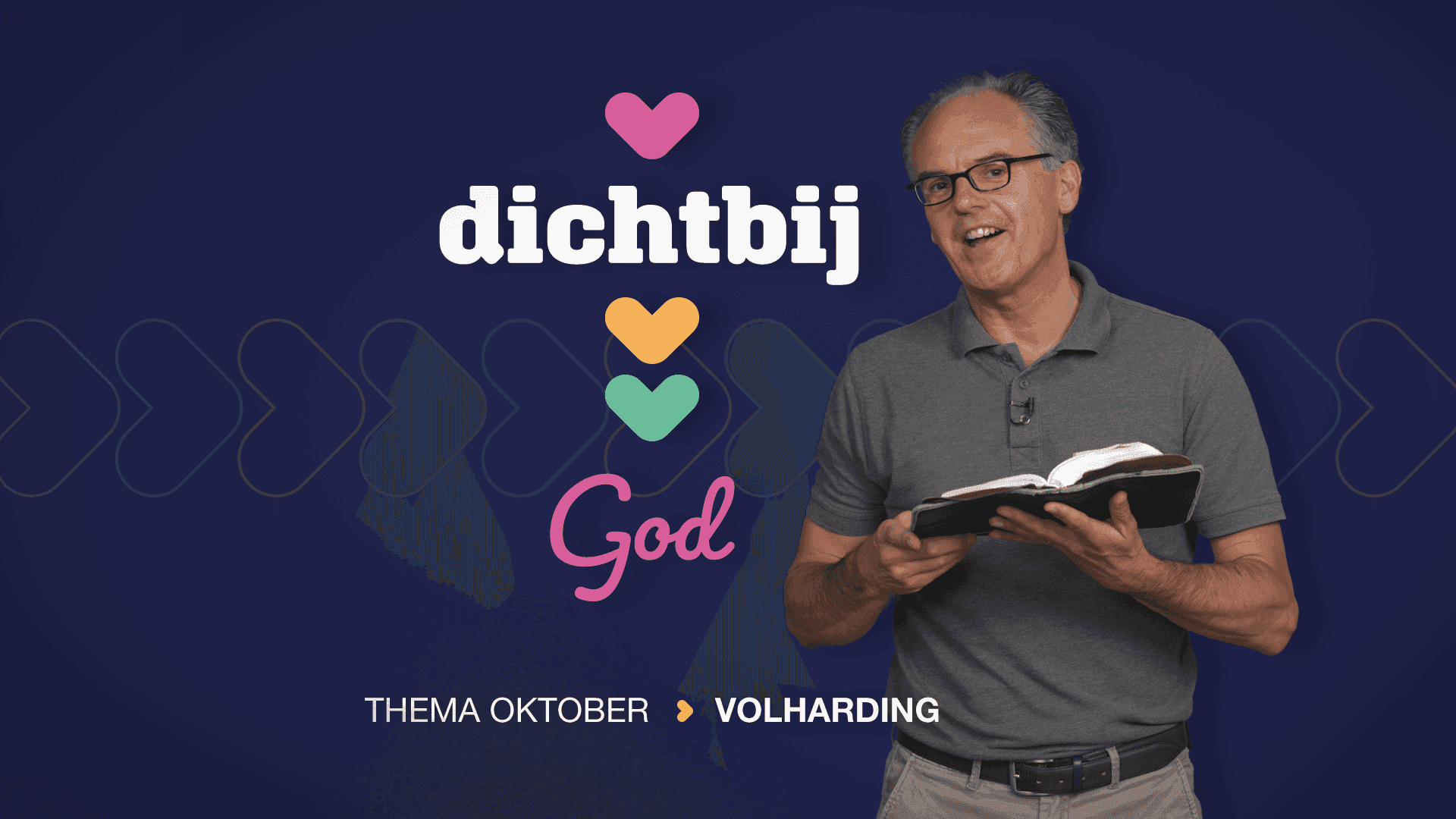 Dichtbij | Oktober | Volharding (video!)