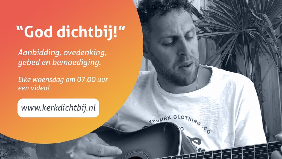 Programma “God Dichtbij”  tijdens de zomermaanden