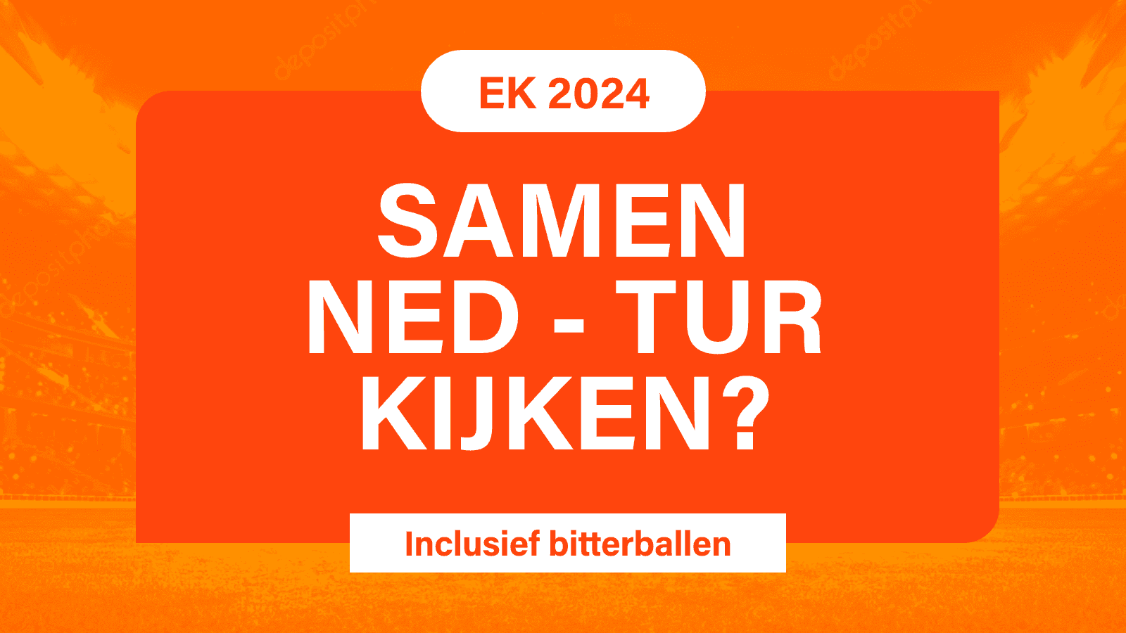 Samen Nederland – Turkije kijken?