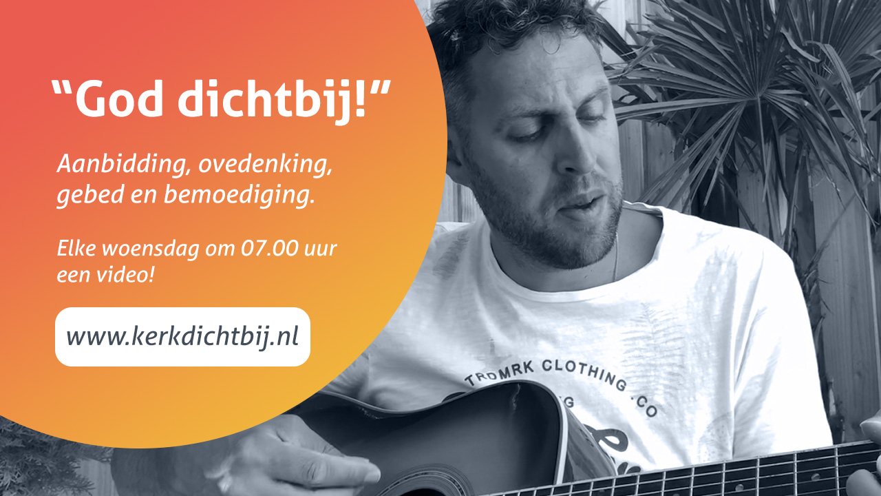 Programma “God Dichtbij”  tijdens de zomermaanden