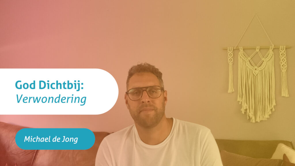 God Dichtbij: In verwondering (slotaflevering 10)
