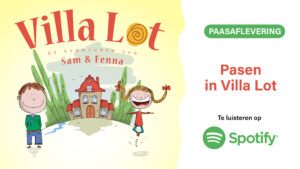 Podcast Villa Lot: Paasaflevering!